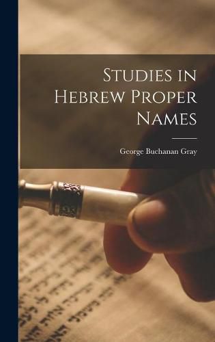 Cover image for Studies in Hebrew Proper Names