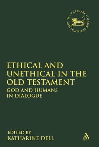 Cover image for Ethical and Unethical in the Old Testament: God and Humans in Dialogue