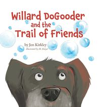 Cover image for Willard DoGooder and the Trail of Friends