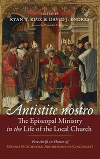 Cover image for Antistite Nostro: The Episcopal Ministry in the Life of the Local Church