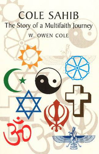 Cover image for Cole Sahib: The Story of a Multifaith Journey