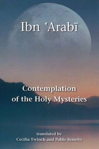 Cover image for Contemplation of the Holy Mysteries: Mashahid al-asrar