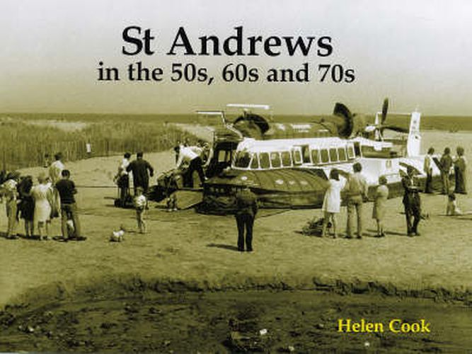 St Andrews in the 50s, 60s and 70s