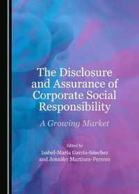 Cover image for The Disclosure and Assurance of Corporate Social Responsibility: A Growing Market