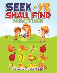 Cover image for Seek and Ye Shall Find Activity Book