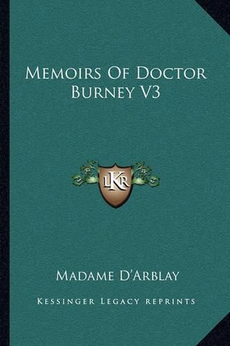 Memoirs of Doctor Burney V3