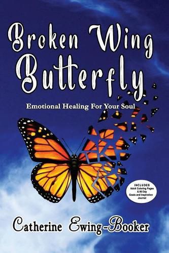 Cover image for Broken Wing Butterfly: Emotional Healing for Your Soul