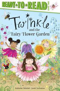 Cover image for Twinkle and the Fairy Flower Garden