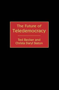 Cover image for The Future of Teledemocracy