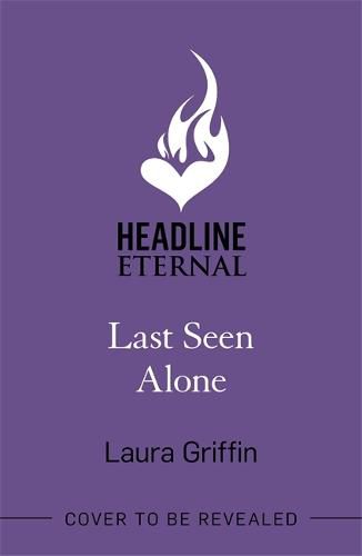 Cover image for Last Seen Alone: The heartpounding new thriller you won't be able to put down!