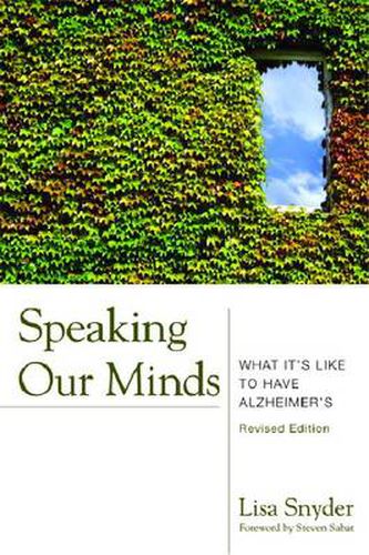 Cover image for Speaking Our Minds: What it's Like to Have Alzheimer's