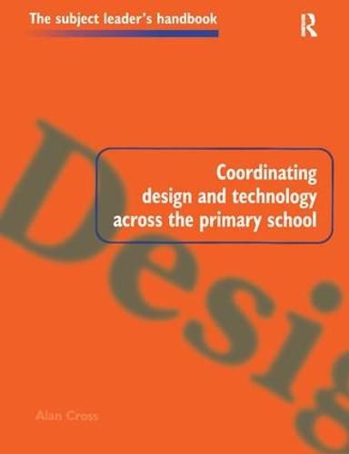 Cover image for Coordinating Design and Technology Across the Primary School