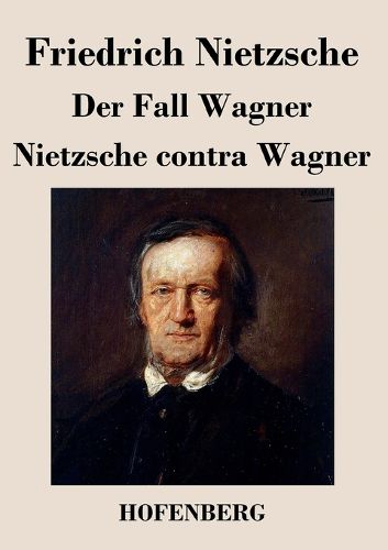Cover image for Der Fall Wagner / Nietzsche Contra Wagner