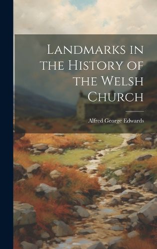 Cover image for Landmarks in the History of the Welsh Church