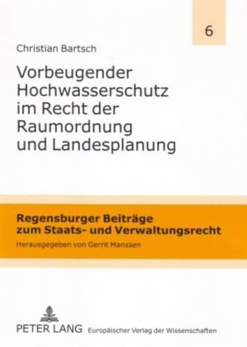 Cover image for Vorbeugender Hochwasserschutz Im Recht Der Raumordnung Und Landesplanung