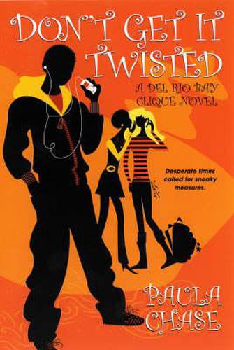 Cover image for Don't Get It Twisted: A Del Rio Bay Clique Novel