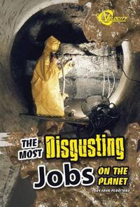 Cover image for The Most Disgusting Jobs on the Planet