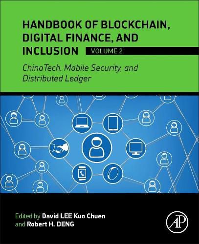 Cover image for Handbook of Blockchain, Digital Finance, and Inclusion, Volume 2: ChinaTech, Mobile Security, and Distributed Ledger