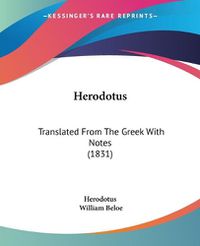 Cover image for Herodotus: Translated From The Greek With Notes (1831)