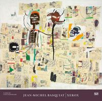 Cover image for Jean-Michel Basquiat: Xerox