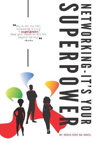 Cover image for Networking, It's Your SuperPower!