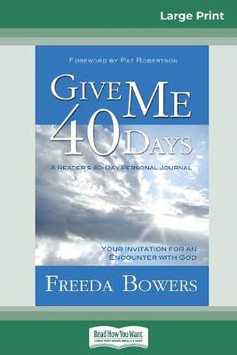 Cover image for Give Me 40 Days (16pt Large Print Edition)