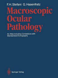 Cover image for Macroscopic Ocular Pathology: An Atlas Including Correlations with Standardized Echography