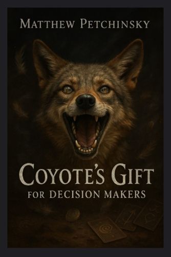 Cover image for Coyote's Gift for Decision Makers