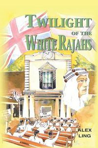 Cover image for Twilight of the White Rajahs