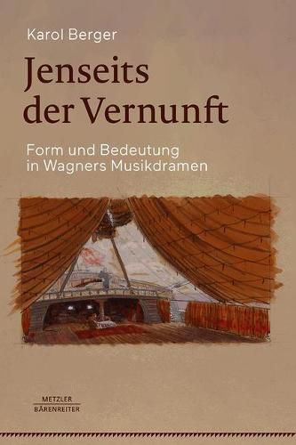 Cover image for Jenseits Der Vernunft: Form Und Bedeutung in Wagners Musikdramen