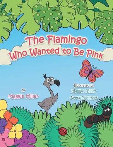 Cover image for The Flamingo Who Wanted to Be Pink