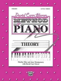 Cover image for Glover Method:Theory, Level 3: David Carr Glover Method for Piano