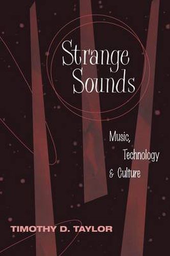 Cover image for Strange Sounds: Music, Technology and Culture