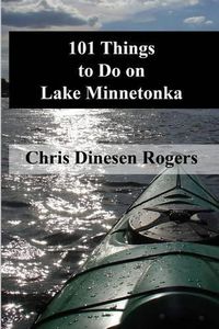 Cover image for 101 Things to Do on Lake Minnetonka