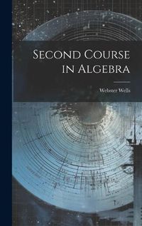 Cover image for Second Course in Algebra