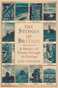 Cover image for The Stones of Britain: A Geological History