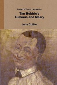 Cover image for Dialect of South Lancashire or Tim Bobbin's Tummus and Meary