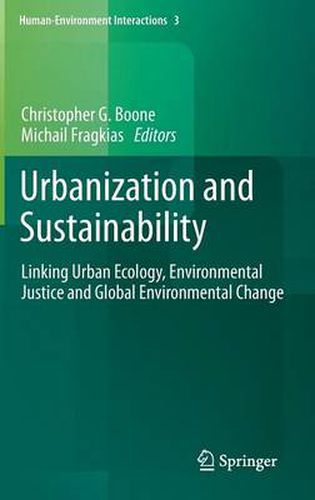 Urbanization and Sustainability: Linking Urban Ecology, Environmental Justice and Global Environmental Change