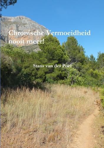Cover image for Chronische Vermoeidheid nooit meer!