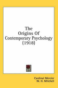 Cover image for The Origins of Contemporary Psychology (1918)