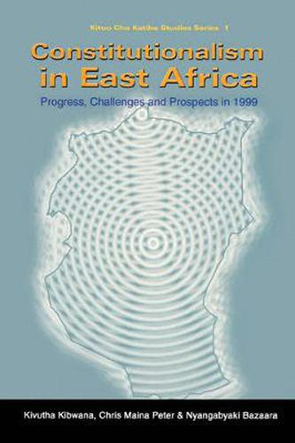 Cover image for Constitutionalism in East Africa: Progress, Challenges and Prospects in 1999