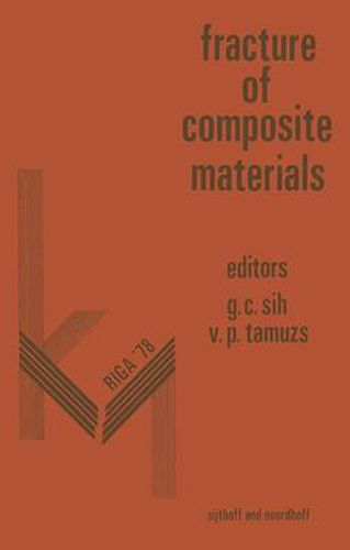 Proceedings of First USA-USSR symposium on Fracture of Composite Materials: Held at the Hotel J?rmala, Riga, USSR September 4-7, 1978