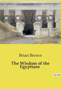 Cover image for The Wisdom of the Egyptians