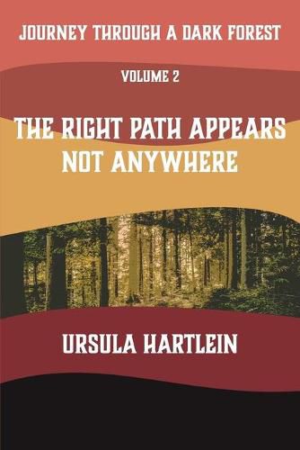 Journey Through a Dark Forest, Vol. II: The Right Path Appears Not Anywhere: Lyuba and Ivan in the Age of Anxiety