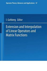 Cover image for Extension and Interpolation of Linear Operators and Matrix Functions