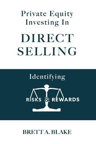 Cover image for Private Equity Investing in Direct Selling: Identifying Risks & Rewards