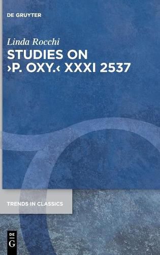 Cover image for Studies on >P. Oxy.< XXXI 2537