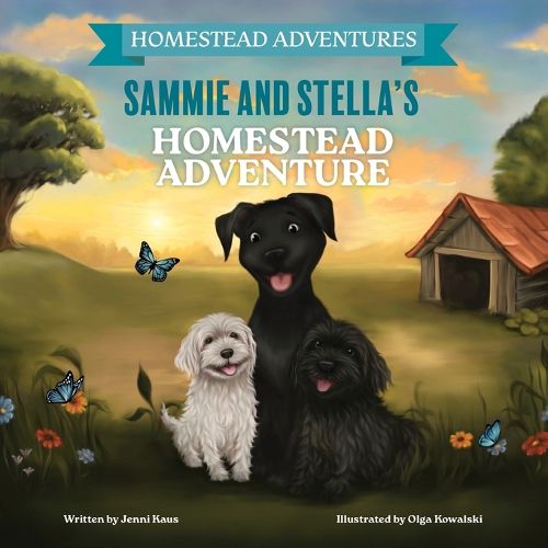 Cover image for Sammie & Stella's Homestead Adventure