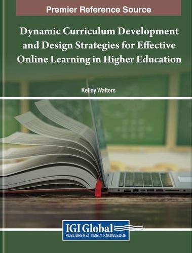 Cover image for Dynamic Curriculum Development and Design Strategies for Effective Online Learning in Higher Education