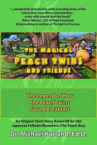 The Magical Peach Twins and Friends: : The Legend of How the Peach Twins Saved Breakfast